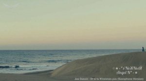 Joe Dassin - Et si tu N'existais pas (Saxophone Version) - автор ролика s’NеЖNыЙ Angel N