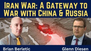 Brian Berletic_ Iran War - A Gateway to War with China & Russia