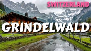 Швейцария. Пешеходная прогулка  по красивой деревне   Гриндельвальд,