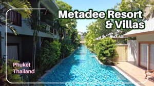 Обзор отеля Metadee Resort & Villas in Phuket, Thailand