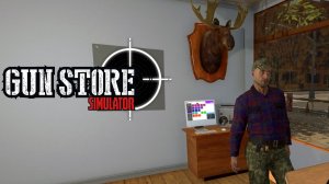 ОРУЖЕЙНЫЙ ДЛЯ НОВЫХ ГАНГСТЕРОВ - Gun Store Simulator #первыйвзгляд