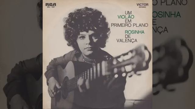 Summertime - Rosinha De Valença Um Violão Em Primeiro Plano (1971)