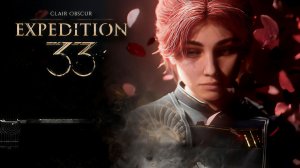 Clair Obscur: Expedition 33 ► Прохождение на Русском