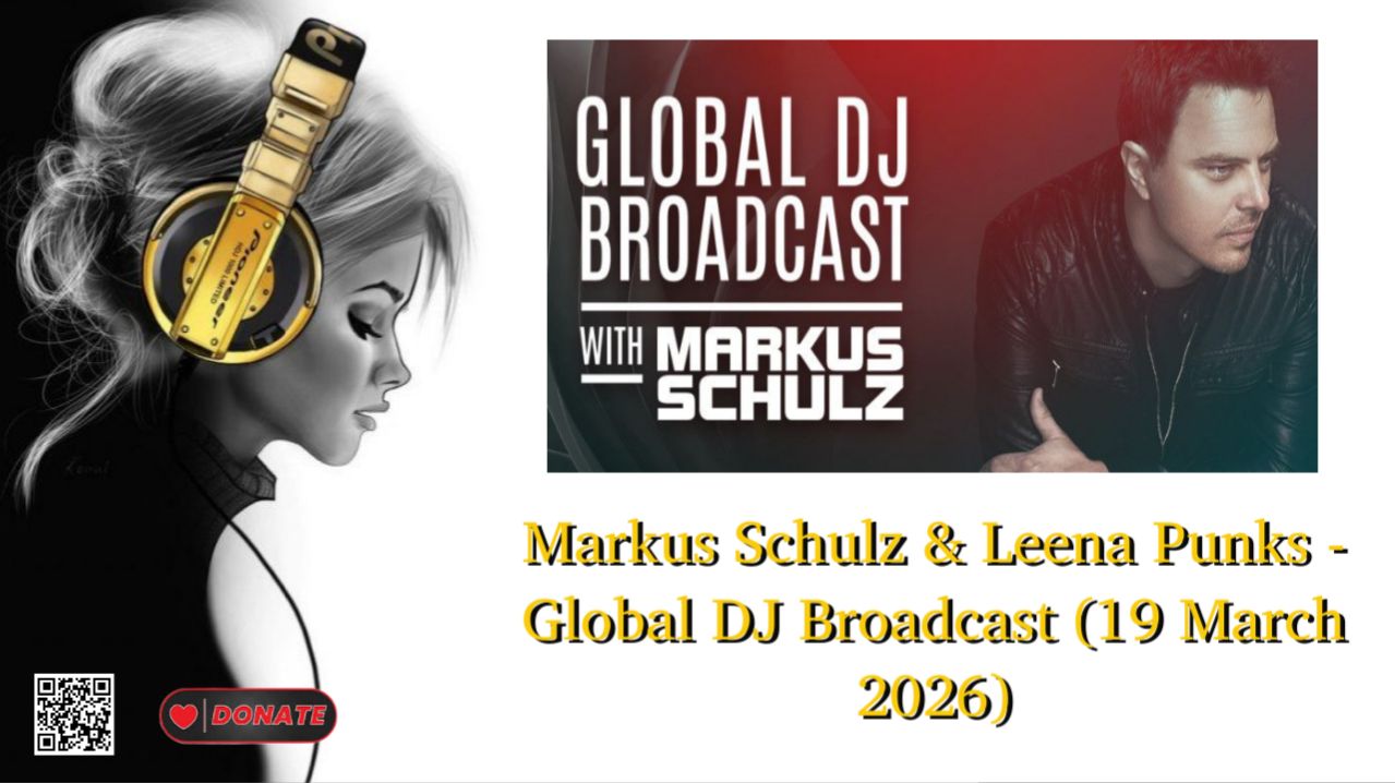 Markus Schulz & Leena Punks - Global DJ Broadcast (19 March 2026)