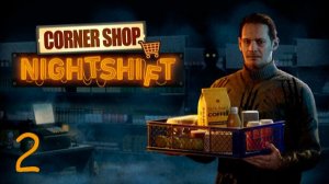 Прохождение Corner Shop: NightShift #2 Ночной кошмар продавца