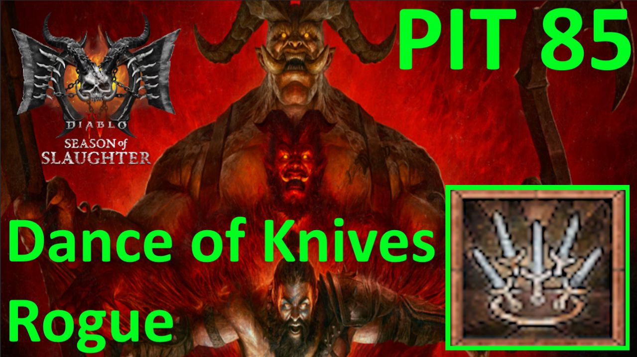 [ZhekaTV]_Dance_of_Knives_Rogue_S12_Pit85_[Diablo4]_Season_of_Slaughter