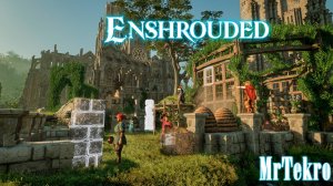 Enshrouded! Часть 6! Продолжаем прохождение!