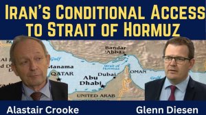 Alastair Crooke_ Iran Sets Conditions for Access to the Strait of Hormuz