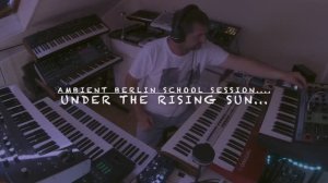 Under the Rising Sun..... Ambient Berlin School Session....