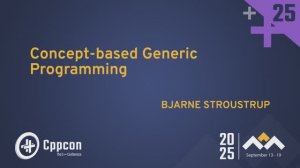 С++ Обобщенное программирование на основе концептов - Bjarne Stroustrup CppCon 2025