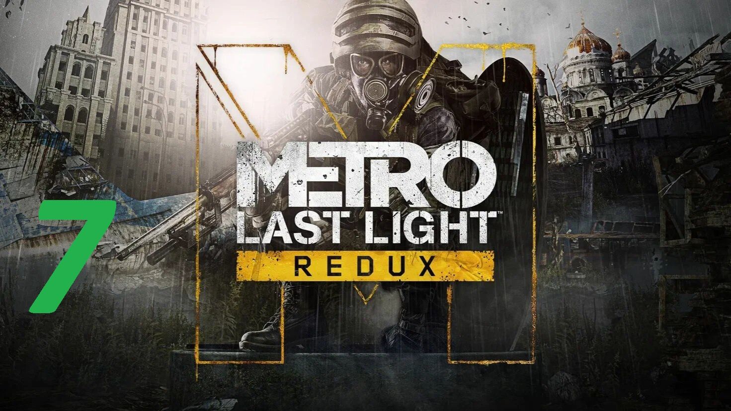 Прохождение Metro Last Light Redux. Часть 7 Ну здравствуй Лесницкий смотреть онлайн