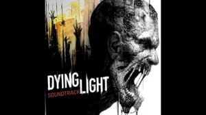 Dying light - Soundtrack - Horizon - Music Mem4ik