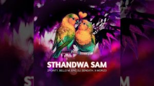 2point1 - Sthandwa Sam [Ft.  BelloM, Epic DJ, Seneath and X-Morizo]