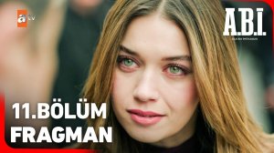 A.B.İ. 11. Bölüm Fragman | "Sen kaybettin, biz kazandık!" ‪@atvturkiye‬