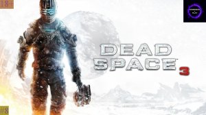 ⚫️Dead Space 3 БОЛЬШЕ ЧЕМ ХОРРОР-ШУТЕР⚫️Прохождение⚫️#8⚫️ИСТИННЫЙ ПЛОХОЙ ФИНАЛ⚫️PC⚫️