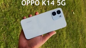OPPO K14 5G первый обзор на русском