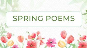 SPRING POEMS