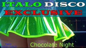 DISCO-GIRLS - Chocolate Night / Italo Disco / Eurodisco / Italo Disco New Generation / ДИСКОТЕКА-80х