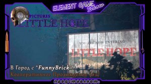 Ⓔ The Dark Pictures Anthology: Little Hope ➢ Прохождение Ⓖ В Город... Финал! (#2) Ⓢ