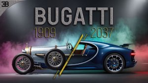 Bugatti Car 1909–2037 История трансформации Легенд Автомира #Technoyarus