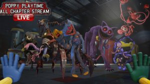 Стрим по всем Главам Poppy PlayTime!