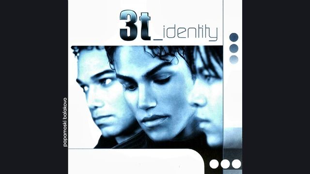 3T - They Say, 2004 Identity (papamoski balakovo)