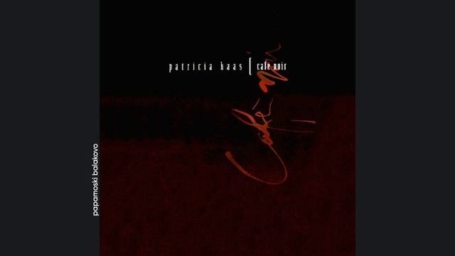 Patricia Kaas - Don`t Let Me Be Lonely Tonight, 1996 Café Noir (papamoski balakovo)