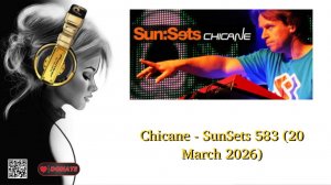 Chicane - SunSets 583 (20 March 2026)