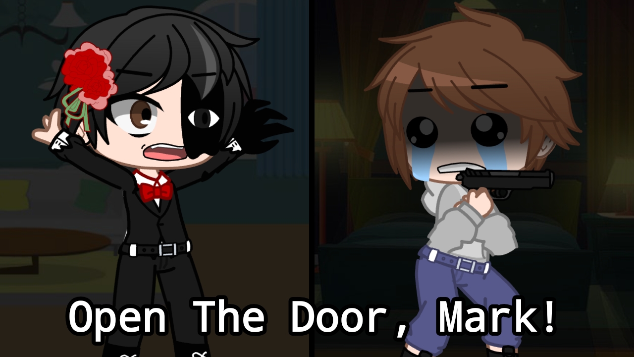 Open The Door, Mark!/The Mandela Catalogue/Meme/ (Gacha Club)