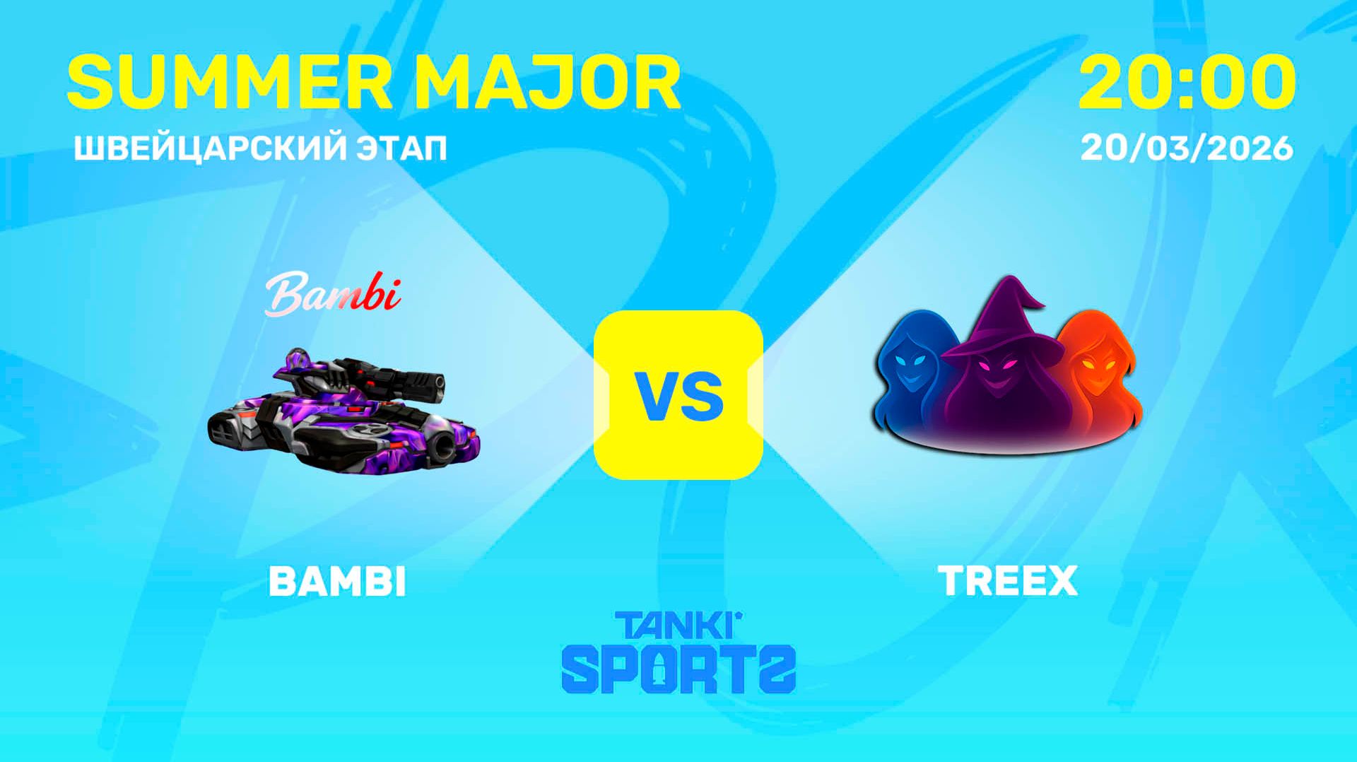 BAMBI VS TREEX | SUMMER MAJOR | RANKINGS II | 20.03.2026