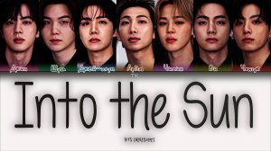BTS — Into the Sun [ПЕРЕВОД НА РУССКИЙ/КИРИЛЛИЗАЦИЯ Color Coded Lyrics]