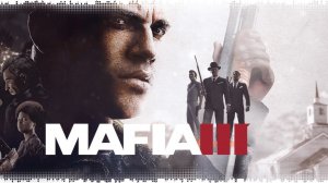 Mafia III: Прохождение легенды !