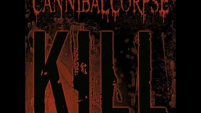 Cannibal Corpse - Kill (Full Album) 2014