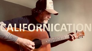 CALIFORNICATION Red Hot Chili Peppers кавер песни под Гитару от River Crombie