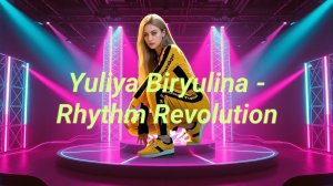 Yuliya Biryulina - Rhythm Revolution (Music AI)