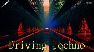 Time Driving Techno Mix 2026