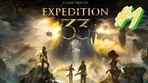 Expedition 33. Clair Obscure #1