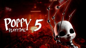 POPPI PLAYTIME 5 | ВСЕ ТРЕЙЛЕРЫ