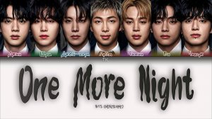 BTS — One More Night [ПЕРЕВОД НА РУССКИЙ/КИРИЛЛИЗАЦИЯ Color Coded Lyrics]