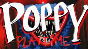 Прохождение поппи плей тайма.