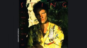 Sting - Everybody Laughed But You, 1993 If I Ever Lose My Faith In You