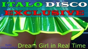 DISCO-GIRLS - Dream Girl in Real Time / Italo Disco New / New Eurodisco / Italo Dance Party