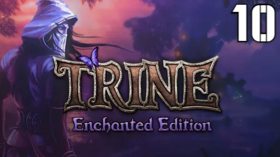 Trine Enchanted Edition 10 Серия Волшебный мир Приключений ждет нас Полное прохождение
