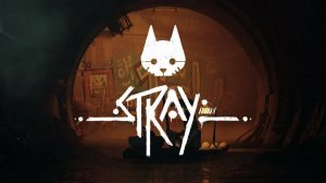 Stray #1 Серия ЧУДЕСНАЯ КАНАЛИЗАЦИЯ