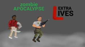 ЗОМБИ АПОКАЛИПСИС ПОГЛАТИЛ ВЕСЬ МИР/extra lives/MDicke