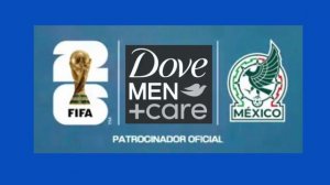 Dove Men+Care - Patrocinador oficial de la selección de México y de la Copa Mundial de la FIFA 26