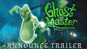 Трейлер Ghost Master: Resurrection