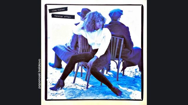 Tina Turner - Steamy Windows, 1989 Foreign Affair (papamoski balakovo)
