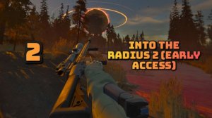 Into the Radius 2 (Early Access) обзор нового обновления в 4к 2часть/ смотри бесплатно и без рекламы