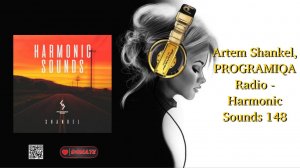 Artem Shankel, PROGRAMIQA Radio - Harmonic Sounds 148